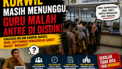 NASIB KORWIL MASIH MENUNGGU, GURU MALAH ANTRE DI DISDIK! EVALUASI BELUM SAMPAI BUPATI, AWAL SEPTEMBER PENDIDIKAN GARUT MASIH “MENANTI”
